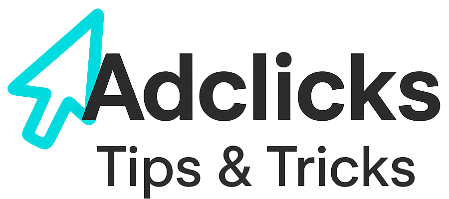 Adclicks Tips and Tricks